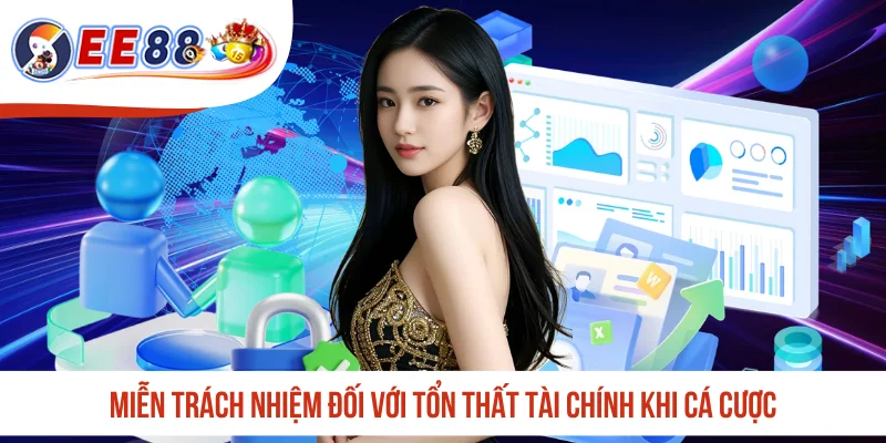 Miễn trách nhiệm đối với tổn thất tài chính khi cá cược